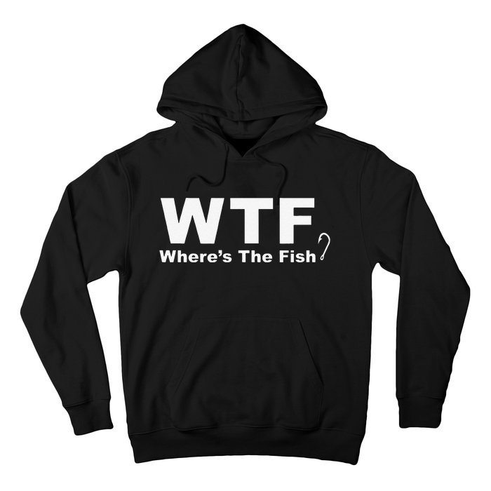 WTF Wheres The Fish Funny Fishing Hoodie