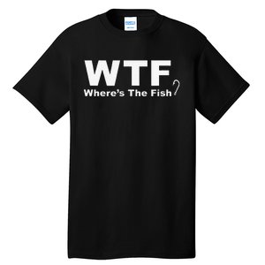 WTF Wheres The Fish Funny Fishing Tall T-Shirt