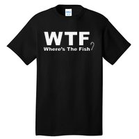 WTF Wheres The Fish Funny Fishing Tall T-Shirt