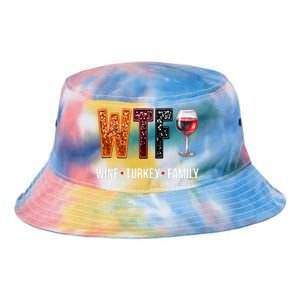 Wtf Wine Turkey Family Thanksgiving Tie Dye Newport Bucket Hat