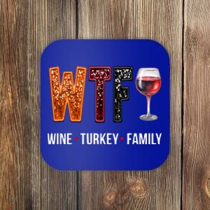 Wtf Wine Turkey Family Thanksgiving Coaster