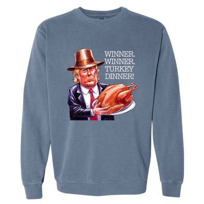 Winner Winner Turkey Dinner Thanksgiving Humor Garment-Dyed Sweatshirt