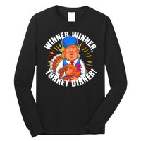 Winner Winner Turkey Dinner Funny Trump Thanksgiving Long Sleeve Shirt