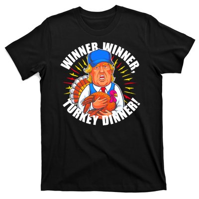 Winner Winner Turkey Dinner Funny Trump Thanksgiving T-Shirt