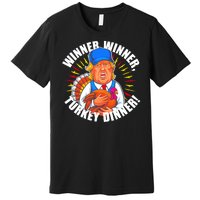 Winner Winner Turkey Dinner Funny Trump Thanksgiving Premium T-Shirt