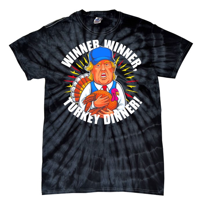 Winner Winner Turkey Dinner Funny Trump Thanksgiving Tie-Dye T-Shirt