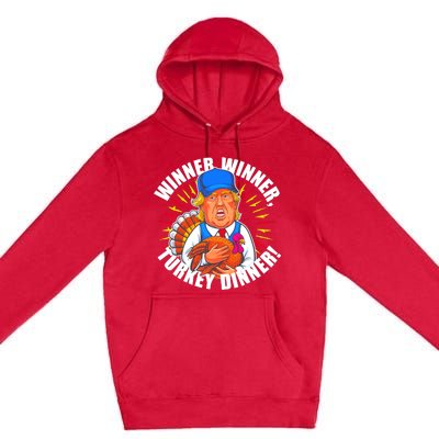 Winner Winner Turkey Dinner Funny Trump Thanksgiving Premium Pullover Hoodie