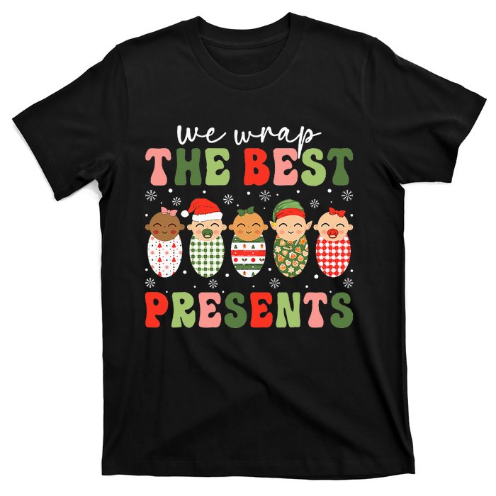 We Wrap The Best Presents Nicu Nurse Mother Baby Christmas T-Shirt