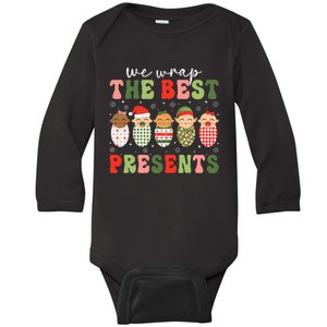 We Wrap The Best Presents Nicu Nurse Mother Baby Christmas Baby Long Sleeve Bodysuit