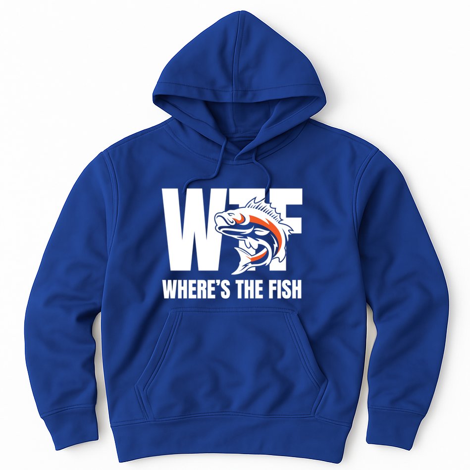 Wtf WhereS The Fish S Funny Fishing Funny Gift Fathers Day Cool Gift Hoodie