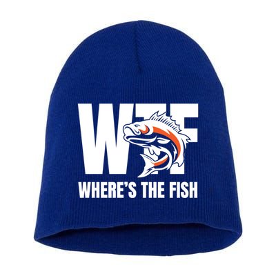 Wtf WhereS The Fish S Funny Fishing Funny Gift Fathers Day Cool Gift Short Acrylic Beanie