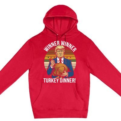 Winner Winner Turkey Dinner Humor Funny Trump Thanksgiving Premium Pullover Hoodie