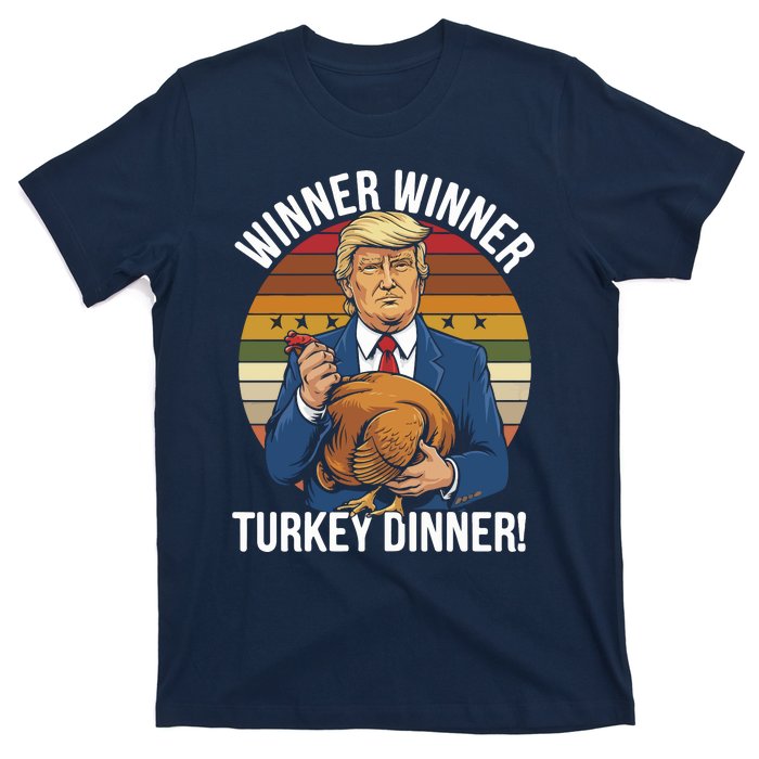 Winner Winner Turkey Dinner Humor Funny Trump Thanksgiving T-Shirt