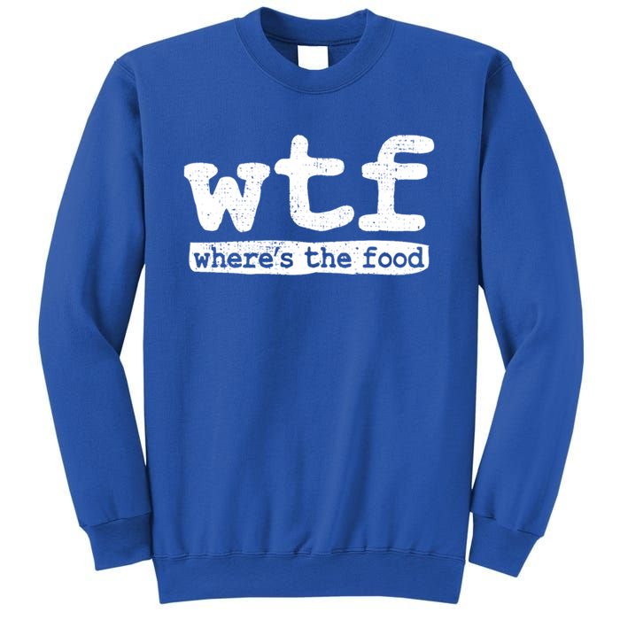 Wtf Wheres The Food Gift Sweatshirt