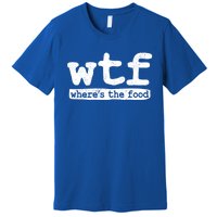 Wtf Wheres The Food Gift Premium T-Shirt