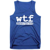 Wtf Wheres The Food Gift Tank Top