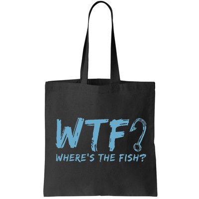 WTF Wheres The Fish Gift Funny Fishing Quote Fishing Bag