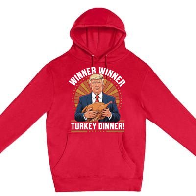 Winner Winner Turkey Dinner Humor Funny Trump Thanksgiving Premium Pullover Hoodie