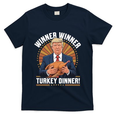 Winner Winner Turkey Dinner Humor Funny Trump Thanksgiving T-Shirt