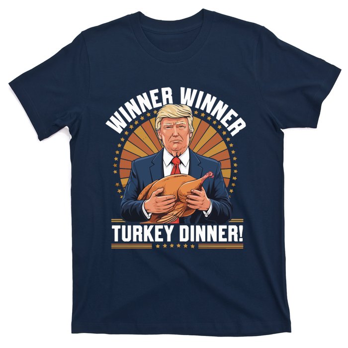 Winner Winner Turkey Dinner Humor Funny Trump Thanksgiving T-Shirt