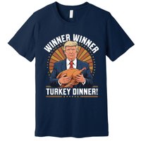 Winner Winner Turkey Dinner Humor Funny Trump Thanksgiving Premium T-Shirt