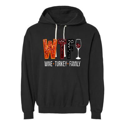 Wtf Wine Turkey Family Funny Thanksgiving Garment-Dyed Fleece Hoodie