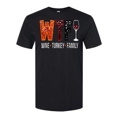 Wtf Wine Turkey Family Funny Thanksgiving Softstyle CVC T-Shirt