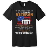 We Were The Best America Had Vietnam Veteran Brothers Who Premium T-Shirt