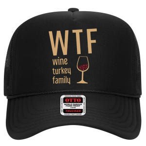 Wtf Wine Turkey Family Thanksgiving Fall High Crown Mesh Back Trucker Hat