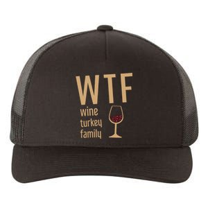 Wtf Wine Turkey Family Thanksgiving Fall Yupoong Adult 5-Panel Trucker Hat