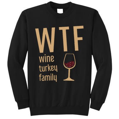 Wtf Wine Turkey Family Thanksgiving Fall Sweatshirt