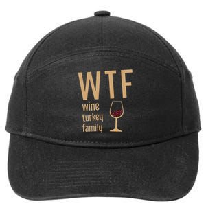 Wtf Wine Turkey Family Thanksgiving Fall 7-Panel Snapback Hat