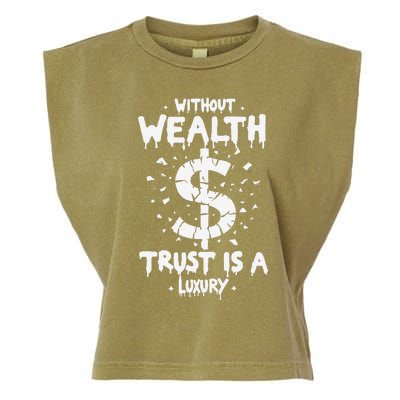 Without Wealth Trust Is A Luxury Garment-Dyed Women's Muscle Tee