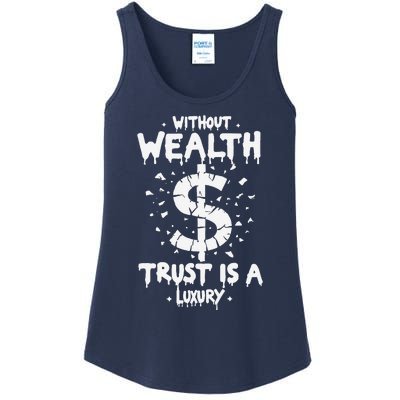 Without Wealth Trust Is A Luxury Ladies Essential Tank