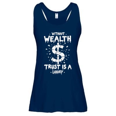 Without Wealth Trust Is A Luxury Ladies Essential Flowy Tank