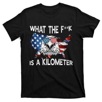 Wtf What The Fuck Is A Kilometer George Washington July 4th Funny Design T-Shirt