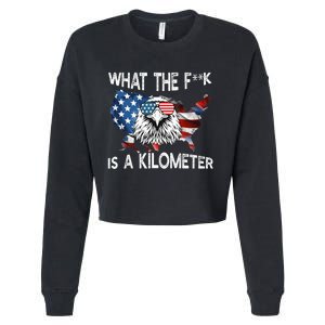 Wtf What The Fuck Is A Kilometer George Washington July 4th Funny Design Cropped Pullover Crew