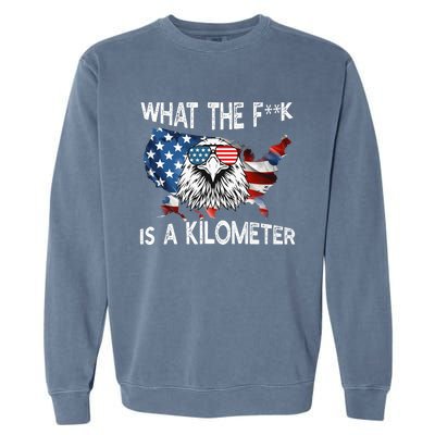 Wtf What The Fuck Is A Kilometer George Washington July 4th Funny Design Garment-Dyed Sweatshirt