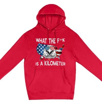 Wtf What The Fuck Is A Kilometer George Washington July 4th Funny Design Premium Pullover Hoodie