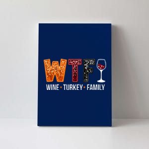 Wtf Wine Turkey Family Funny Thanksgiving Canvas