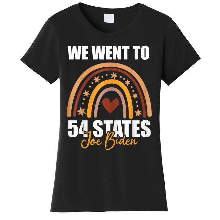 We Went To 54 States Funny Joe Biden President Women's T-Shirt