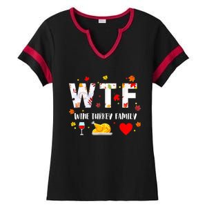 WTF Wine Turkey Family Funny Thanksgiving Day Ladies Halftime Notch Neck Tee