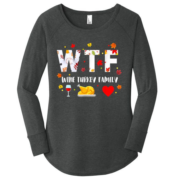 WTF Wine Turkey Family Funny Thanksgiving Day Women's Perfect Tri Tunic Long Sleeve Shirt