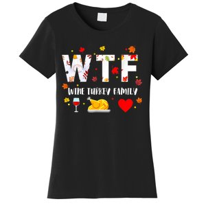 WTF Wine Turkey Family Funny Thanksgiving Day Women's T-Shirt