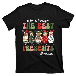 We Wrap The Best Presents Nicu Nurse Christmas Nurse T-Shirt