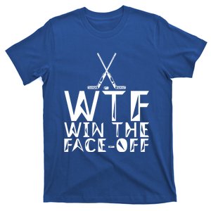 Wtf Win The Faceoff Gift T-Shirt