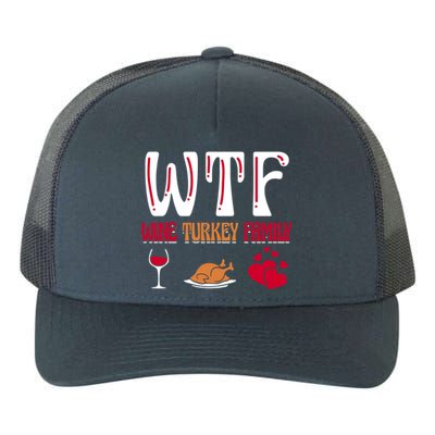 Wtf Wine Turkey Family Funny Thanksgiving Day Yupoong Adult 5-Panel Trucker Hat