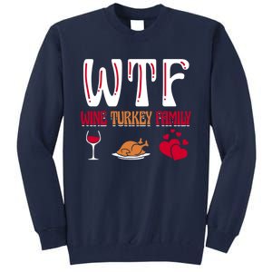 Wtf Wine Turkey Family Funny Thanksgiving Day Tall Sweatshirt