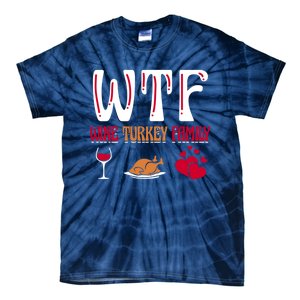 Wtf Wine Turkey Family Funny Thanksgiving Day Tie-Dye T-Shirt