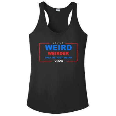 Weird Weirder TheyRe Just Weird 2024 Election Democrat Ladies PosiCharge Competitor Racerback Tank